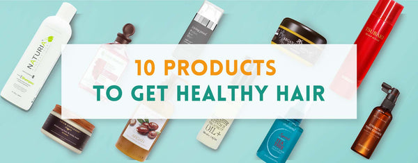 10 Products to get healthy Hair